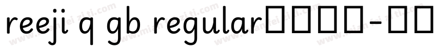 reeji q gb regular字体下载字体转换